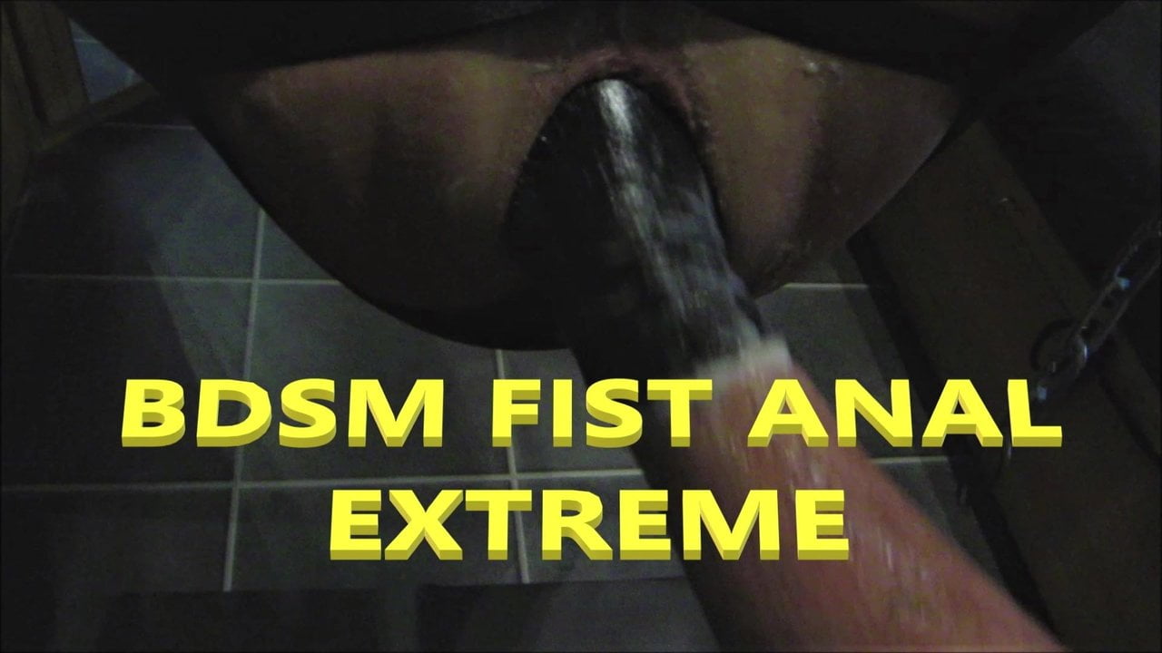 BDSM Fist Anal Extreme, Free Gay Amateur Porn eb | xHamster