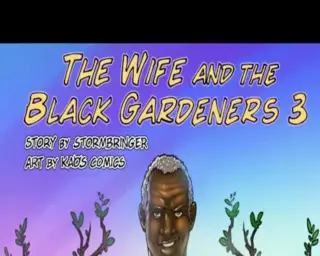 The Wife And The Black Gardeners 3