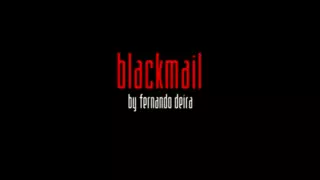 Blackmail Fernando Deira