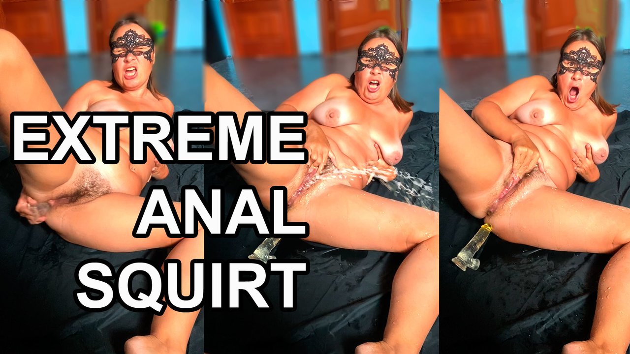 EXTREME SQUIRTING ANAL ORGASM. HUGE SQUIRT, ANAL, SOLO MILF. MASSIVE SQUIRT,  BIG ASS. | xHamster