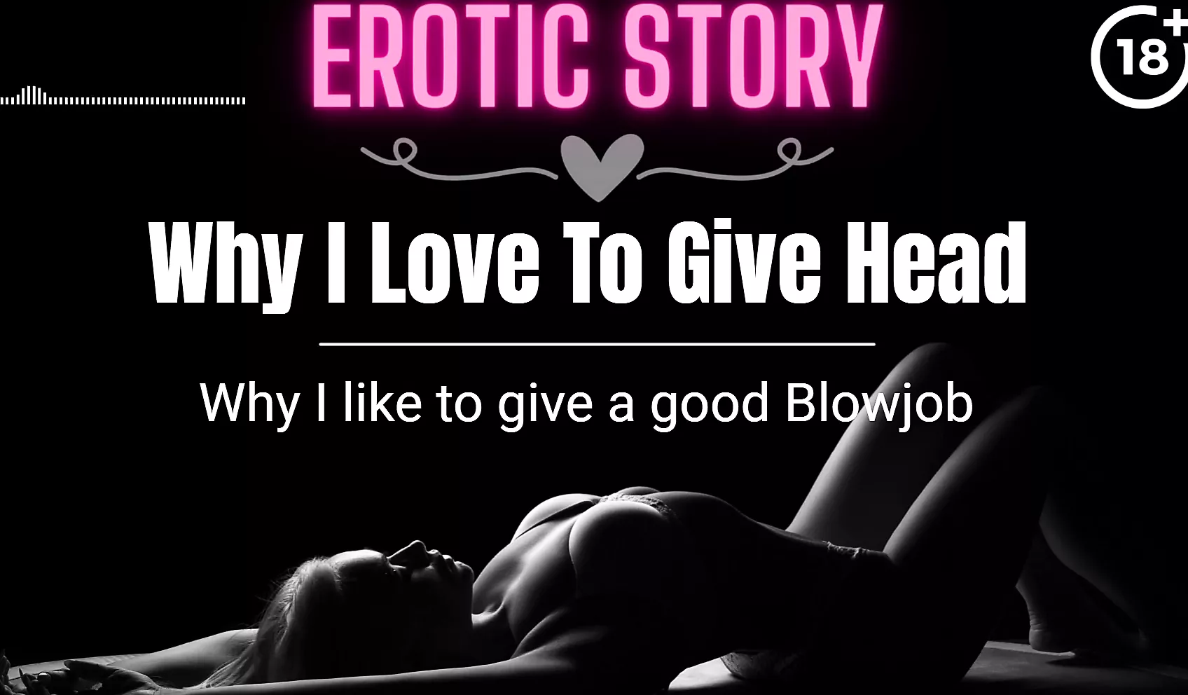 EROTIC AUDIO STORY) Why I love to give Head
